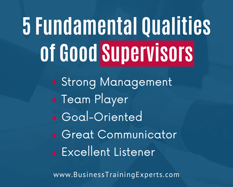 list of 5 fundamental qualities of a good supervisor